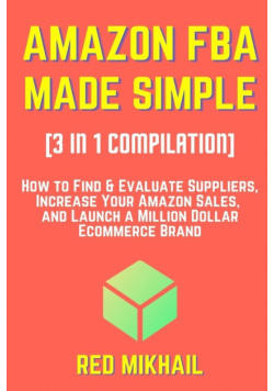 AMAZON FBA MADE SIMPLE [3 in 1 Compilation]