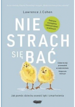 Nie strach się bać.