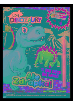 Lubię Dinozaury. Ale zdrapka! T Rex chce się bawić