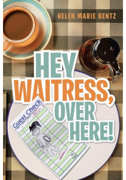 Hey Waitress, Over Here!