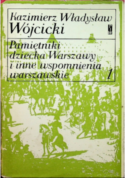 Pamiętniki dziecka Warszawy i inne wspomnienia warszawskie 2