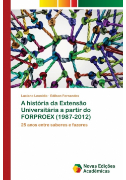 A história da Extensão Universitária a partir do FORPROEX (1987-2012)
