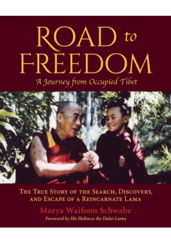 Road to Freedom - A Journey from Occupied Tibet