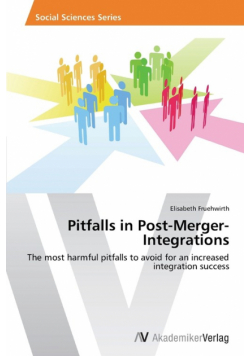 Pitfalls in Post-Merger-Integrations
