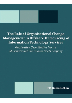 The Role of Organisational Change Management in Offshore Outsourcing of Information Technology Services