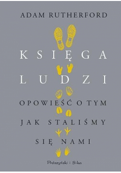 Księga ludzi. Opowieść o tym, jak staliśmy..