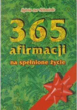 365 afirmacji na spełnione życie