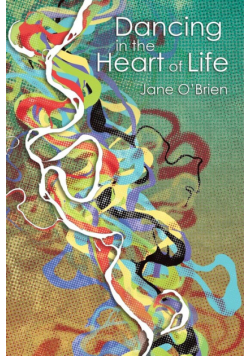 Dancing in the Heart of Life