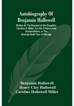 Autobiography Of Benjamin Hallowell