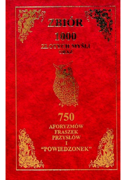 Zbiór 1000 złotych myśli oraz 750 aforyzmów