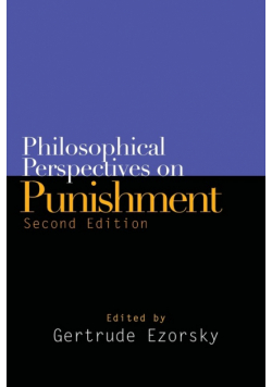 Philosophical Perspectives on Punishment, Second Edition