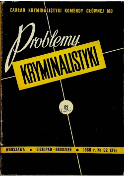 Problemy kryminalistyki nr 82