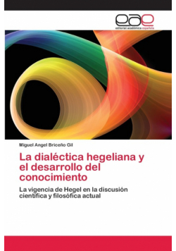 La dialéctica hegeliana y el desarrollo del conocimiento