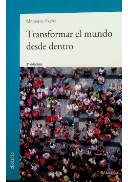 Transformar el mundo desde dentro