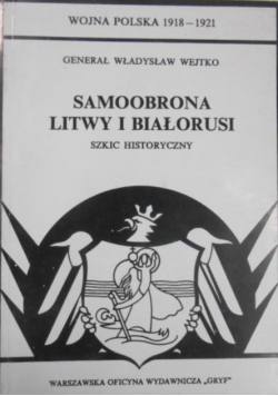 Samoobrona Litwy i Białorusi Reprint z 1930 r.