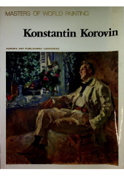 Masters of world painting Konstantin Korovin