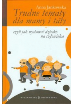 Trudne tematy dla mamy i taty