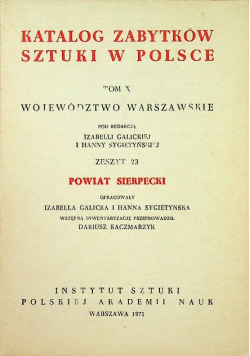 Powiat Sierpiecki Katalog Zabytków Sztuki w Polsce Tom X Zeszyt 23