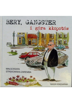 Bery Gangster i góra kłopotów