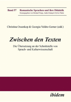 Zwischen den Texten. Die Übersetzung an der Schnittstelle von Sprach- und Kulturwissenschaft