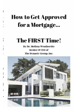 How to Get Approved for a Mortgage...The FIRST Time!