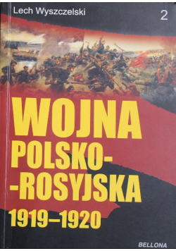 Wojna polsko - rosyjska 1919 - 1920 Tom 2