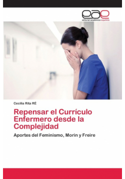 Repensar el Currículo Enfermero desde la Complejidad