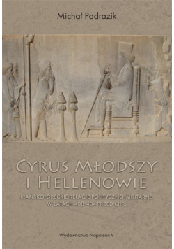 Cyrus Młodszy i Hellenowie Irańsko-greckie