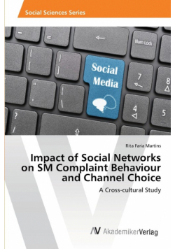 Impact of Social Networks on SM Complaint Behaviour and Channel Choice
