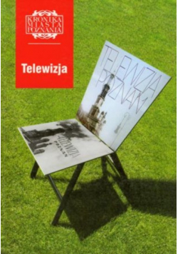 Kronika Miasta Poznania Nr 1 / 2007 Telewizja