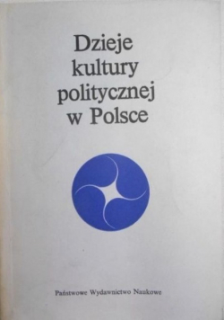 Dzieje kultury politycznej w Polsce