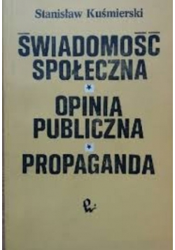 Świadomość społeczna opinia publiczna propaganda
