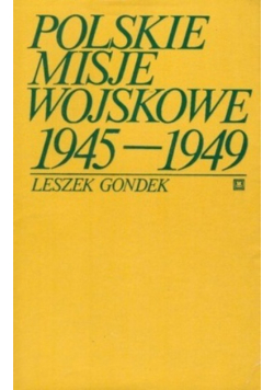 Polskie misje wojskowe 1945 do 1949