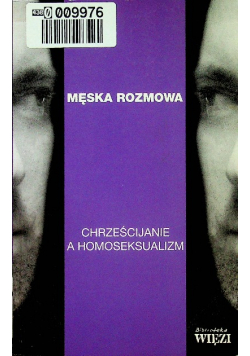 Męska rozmowa Chrześcijanie a homoseksualizm