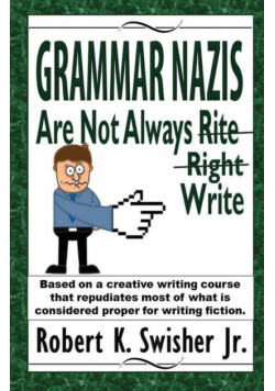 Grammar Nazis Are Not Always Rite, Right, Write