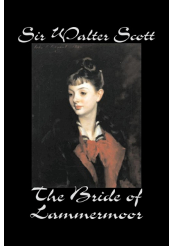 The Bride of Lammermoor by Sir Walter Scott, Fiction, Classics