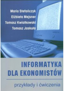 Informatyka dla ekonomistów przykłady i ćwiczenia