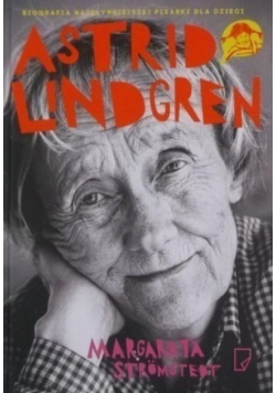 Astrid Lindgren Opowieść o życiu i twórczości