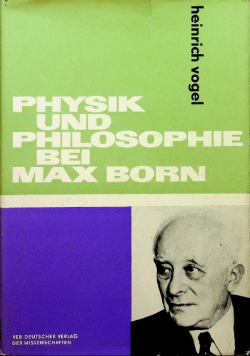 Physik und philosophie bei max born