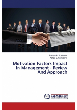 Motivation Factors Impact In Management - Review And Approach