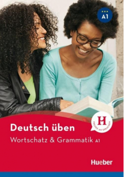 Wortschatz & Grammatik A1 Neu HUEBER