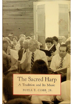 The Sacred Harp A Tradition and its Music