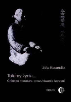 Totemy życia Chińska literatura poszukiwania
