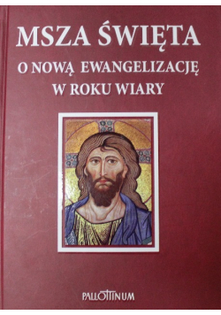 Msza święta o nową Ewangelizację w roku wiary