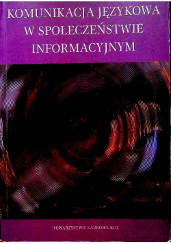 Komunikacja językowa w społeczeństwie informacyjnym