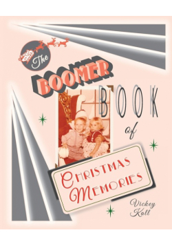 The Boomer Book of Christmas Memories