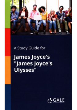 A Study Guide for James Joyce's "James Joyce's Ulysses"