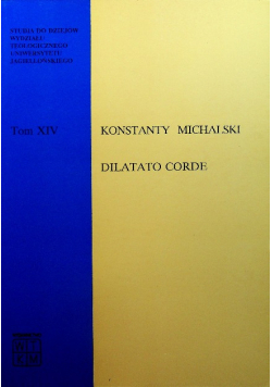 Konstanty Michalski Dilatato Corde Tom XIV