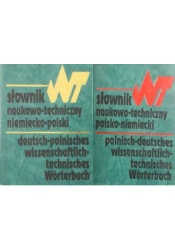 Słownik naukowo - techniczny Niemiecko - polski polsko - niemiecki tom I i II