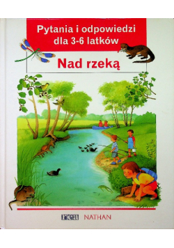 Pytania i odpowiedzi dla 3 6 latków Nad rzeką